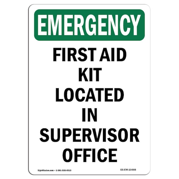 Safety Sign, OSHA EMERGENCY, 5" Height, First Aid Kit Located In Supervisor, Portrait, 10PK